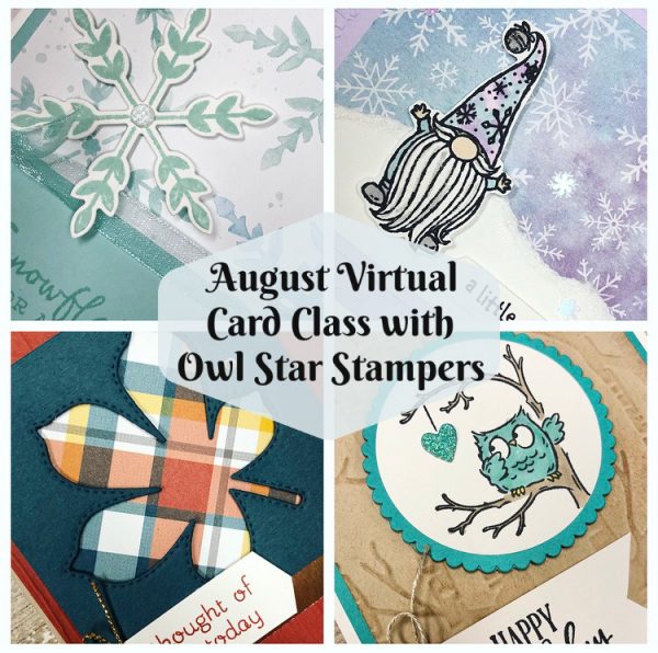 August 2020 Virtual Online Stampin’ Up! Card Class by Owl Star Stampers